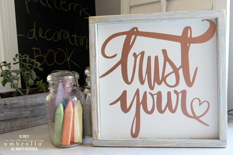 Create your very own motivational and inspiration DIY Wood Sign that includes a FREE Trust Your Heart SVG File PLUS a video tutorial as well! 